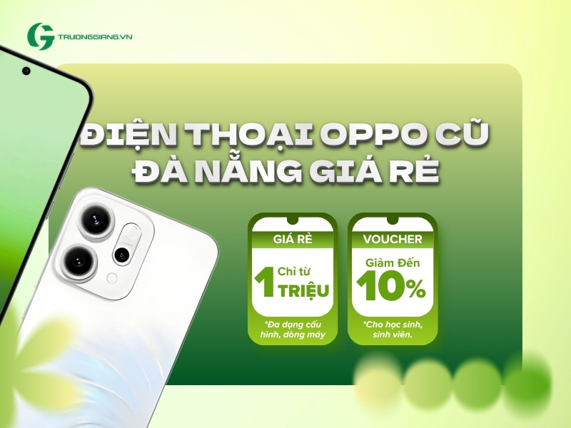 Điện Thoại Oppo cũ Đà Nẵng giá rẻ chỉ từ 1 triệu