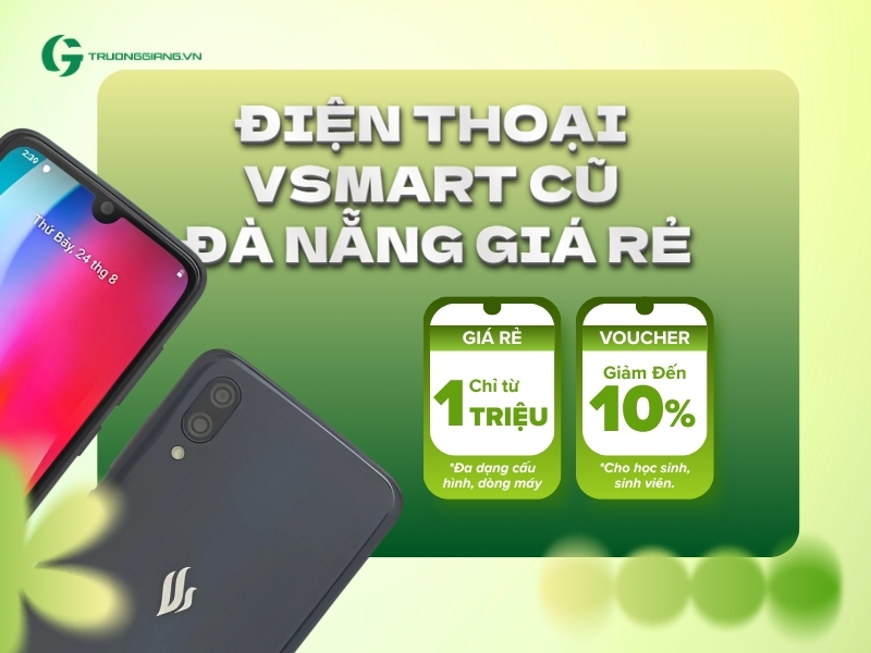 Điện Thoại Vsmart cũ Đà Nẵng giá rẻ chỉ từ 1 triệu